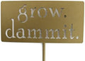 Grow. Dammit. Metal Garden Stake 20 to 28 Inches Tall (Small 20", Matte Gold) by Handmade
