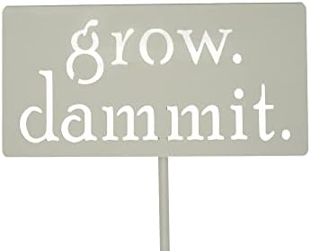Grow. Dammit. Metal Garden Stake 20 to 28 Inches Tall (Small 20", Eggshell) by Handmade