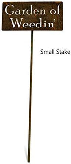 Funny Garden Staked Signs 21 to 28 Inches Tall (Small 21 Inches Tall, Garden of Weedin, Naturally Rusted) - Image 2