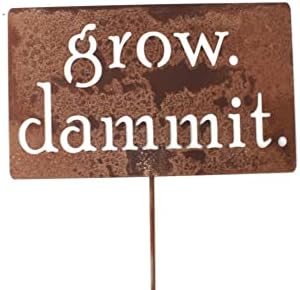 Grow. Dammit. Metal Garden Stake 20 to 28 Inches Tall (Large 28", Naturally Rusted) by Handmade
