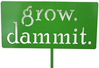 Grow. Dammit. Metal Garden Stake 20 to 28 Inches Tall (Small 20", Green) by Handmade