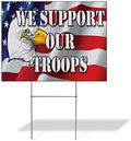 Weatherproof Yard Sign Military We Support Our Troops Background Lawn Garden 18x12 Inches 2 Sides Print Design Only by Sign+Destination