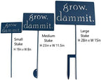 Grow. Dammit. Metal Garden Stake 20 to 28 Inches Tall (Large 28", Metallic Green) - Image 2