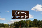 Grow. Dammit. Metal Garden Stake 20 to 28 Inches Tall (Medium 23", Naturally Rusted) - Image 5