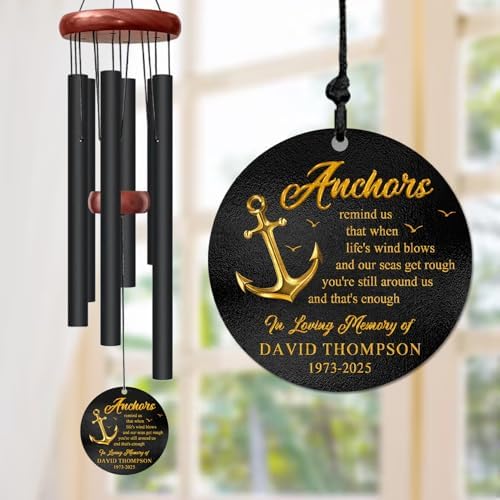 Personalized Anchor Memorial Wind Chime – “Anchors Remind Us That When Life’s Wind Blows and Our Seas Get Rough” Custom Name, Years – Sympathy Gift for Loss of Loved One – Remembrance Windchime by AlpadilCo