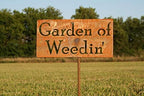 Funny Garden Staked Signs 21 to 28 Inches Tall (Small 21 Inches Tall, Garden of Weedin, Naturally Rusted) - Image 4